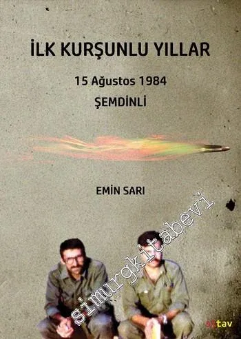 İlk Kurşunlu Yıllar: Ağustos 1984 Şemdinli