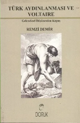 Türk Aydınlanması ve Voltaire; Geleneksel Düşünceden Kopuş
