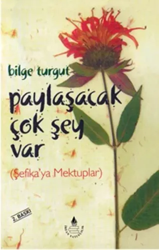 Paylaşacak Çok Şey Var Şefika'ya Mektuplar