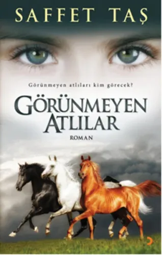 Görünmeyen Atlılar; Görünmeyen atlıları kim görecek?