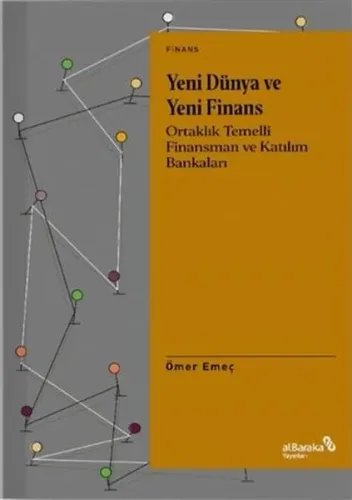 Yeni Dünya ve Yeni Finans;Ortaklık Temelli Finansman ve Katılım Bankal