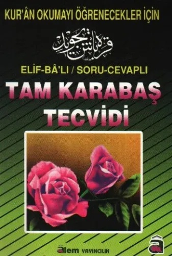 Elif-Ba'lı / Soru-Cevaplı Tam Karabaş Tecvidi; Kur'an Okumayı Öğrenecekler İçin