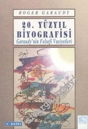 20. Yüzyıl Biyografisi : Garaudy'nin Felsefi Vasiyetleri -        1998