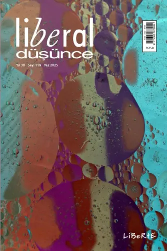 Liberal Düşünce Dergisi, Sayı 119, Yaz 2025