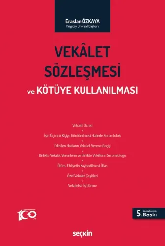 Vekâlet Sözleşmesi ve Kötüye Kullanılması