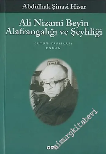 Ali Nizami Beyin Alafrangalığı ve Şeyhliği -        2013