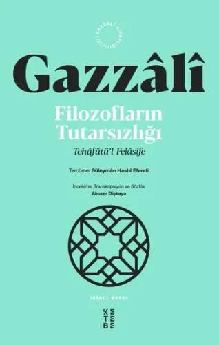 Gazzali: Filozofların Tutarsızlığı - Tehafutu'l-Felasife