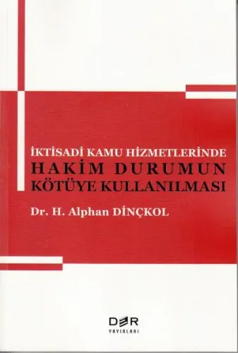 Hakim Durumun Kötüye Kullanılması