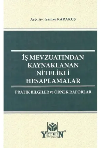 İş Mevzuatından Kaynaklanan Nitelikli Hesaplamalar