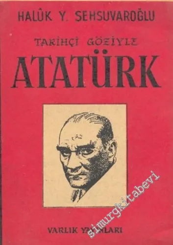 Tarihçi Göziyle Atatürk -        1959