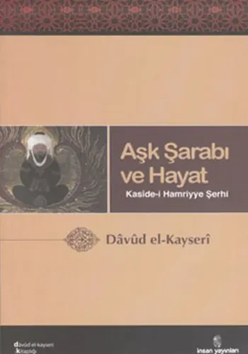 Aşk Şarabı; Kaside-i Hamriyye Şerhi