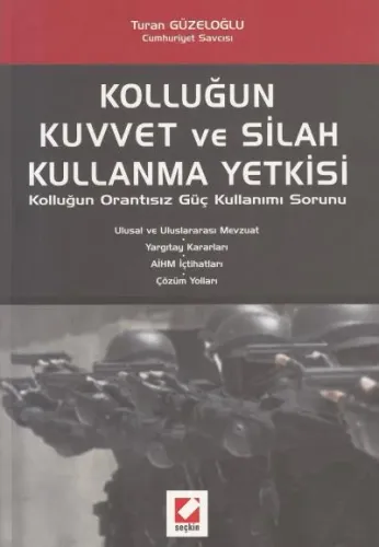 Kolluğun Kuvvet ve Silah Kullanma Yetkisi, Kolluğun Orantısız Güç Kullanımı Sorunu