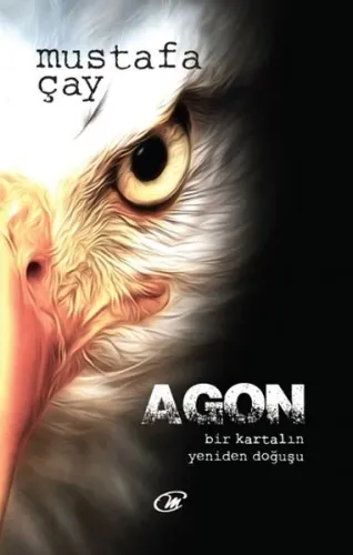 Agon; Bir Kartalın Yeniden Doğuşu!