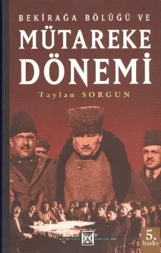 Bekirağa Bölüğü ve Mütareke Dönemi