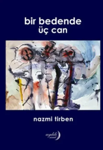 Bir Bedende Üç Can