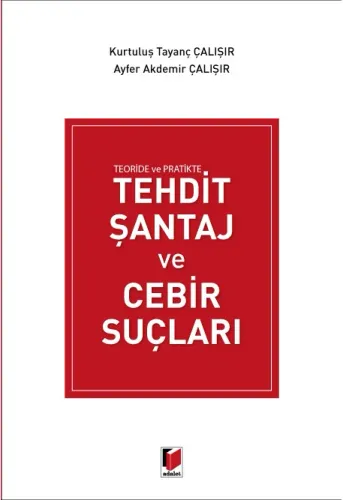 Tehdit Şantaj ve Cebir Suçları