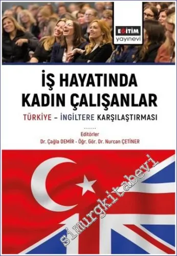 İş Hayatında Kadın Çalışanlar Türkiye İngiltere Karşılaştırmaları -         2023