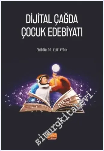 Dijital Çağda Çocuk Edebiyatı -         2023