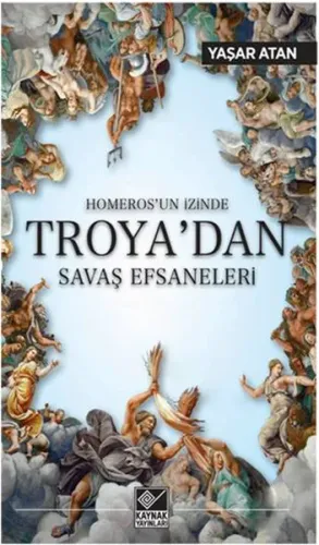 Homerosun İzinde Troyadan Savaş Efsaneleri