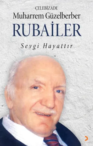 Rubailer; Sevgi Hayattır