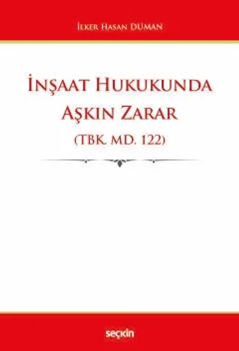 İnşaat Hukukunda Aşkın Zarar
