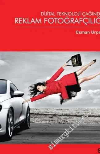 Dijital Teknoloji Çağında Reklam Fotoğrafçılığı -