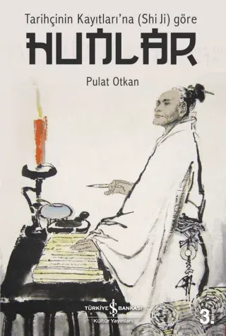 Tarihçinin Kayıtları’na (Shi Ji) Göre Hunlar