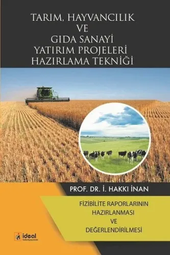 Tarım, Hayvancılık ve Gıda Sanayi Yatırım Projeleri Hazırlama Tekniği;