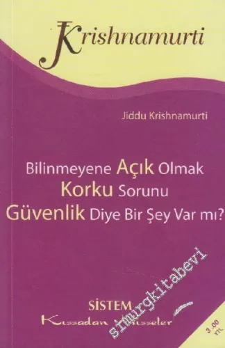 Bilinmeyene Açık Olmak Korku Sorunu Güvenlik Diye Bişey Var Mı? - 2006