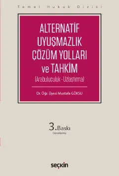 Alternatif Uyuşmazlık Çözüm Yolları ve Tahkim