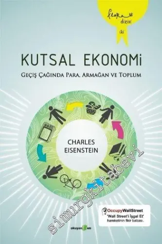 Kutsal Ekonomi: Geçiş Çağında Para, Armağan ve Toplum -        2012