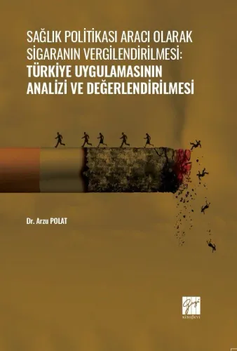 Sağlık Politikası Aracı Olarak Sigaranın Vergilendirilmesi