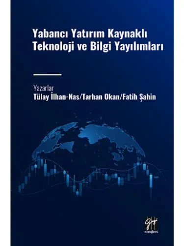 Yabancı Yatırım Kaynaklı Teknoloji ve Bilgi Yayılımları