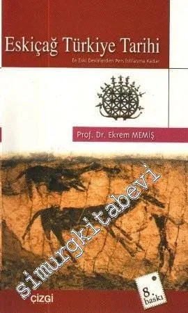Eskiçağ Türkiye Tarihi: En Eski Devirlerden Pers İstilasına Kadar -        2005