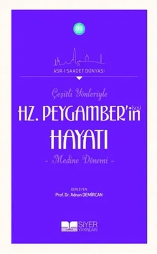Çeşitli Yönleriyle Hz Peygamberin Hayatı