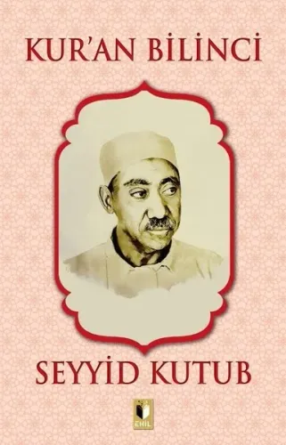 Kur'an Bilinci | Seyyid Kutub | Ehil Yayınları