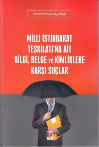 Milli İstihbarat Teşkilatı'na Ait Bilgi, Belge ve Kimliklere Karşı Suçlar