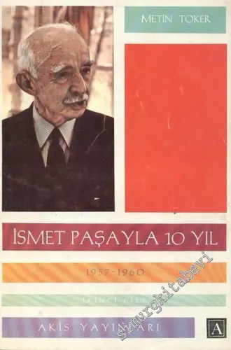 İsmet Paşayla 10 Yıl  ( 1957 - 1960 ) İkinci Cilt -        1966