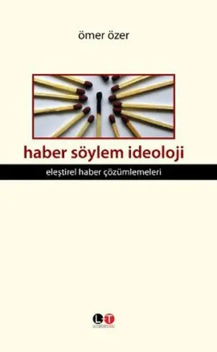 Haber Söylem İdeoloji; Eleştirel Haber Çözümlemeleri
