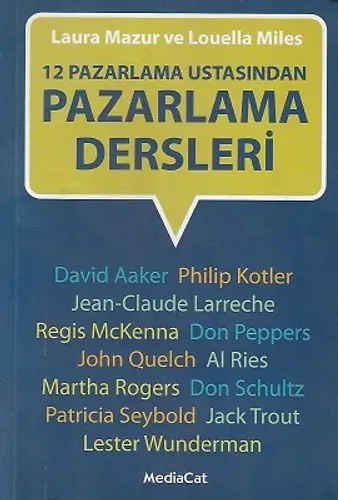 12 Pazarlama Ustasından Pazarlama Dersleri