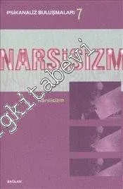 Narsisizm : Psikanaliz Buluşmaları 7 -
