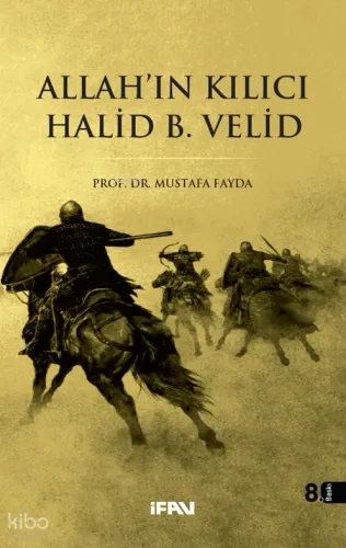 Allah'ın Kılıcı Halid Bin Velid