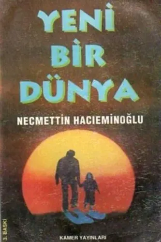 Yeni Bir Dünya Necmettin Hacıeminoğlu