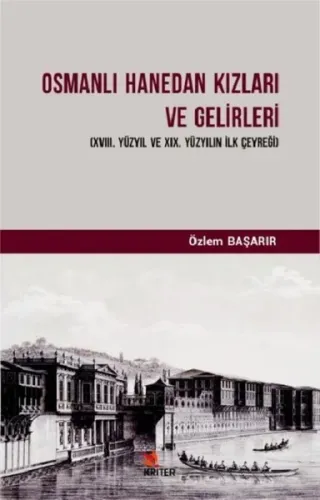 Osmanlı Hanedan Kızları ve Gelirleri; 18. Yüzyıl ve 19. Yüzyılın İlk Çeyreği