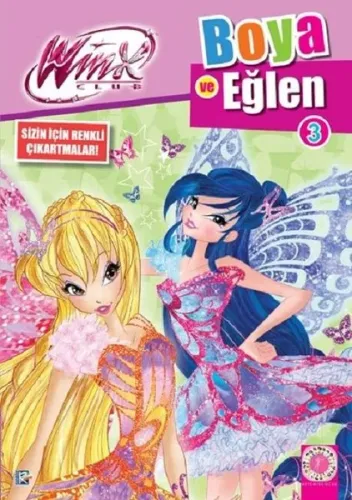 Wınx Club Boya ve Eğlen 3; Sizin İçin Renkli Çıkartmalar
