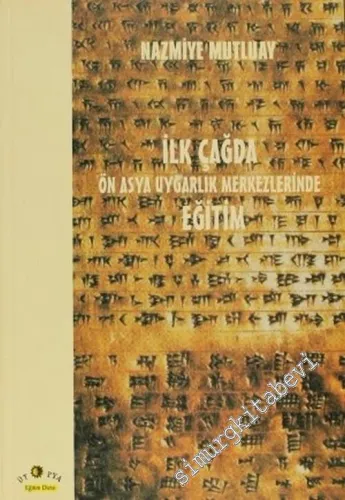 İlk Çağda Ön Asya Uygarlık Merkezlerinde Eğitim -         2004