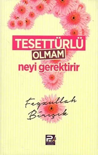 Tesettürlü Olmam Neyi Gerektirir