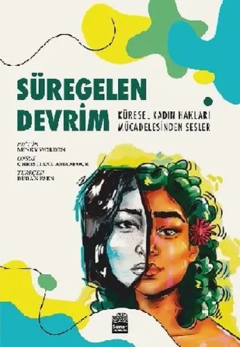 Süregelen Devrim; Küresel Kadın Hakları Mücadelesinden Sesler