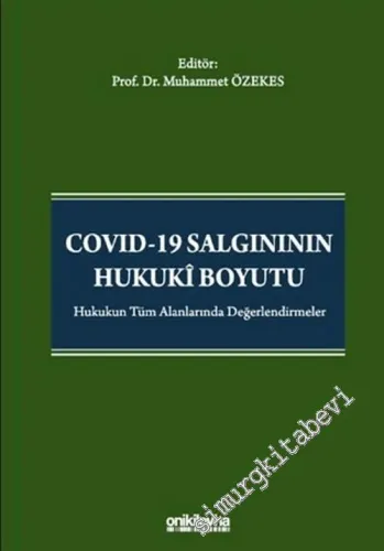 Covid-19 Salgınının Hukuki Boyutu : Hukukun Tüm Alanlarında Değerlendirmeler -         2020