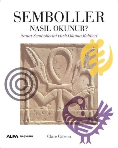 Semboller Nasıl Okunur?;Sanat Sembollerini Hızlı Okuma Rehberi